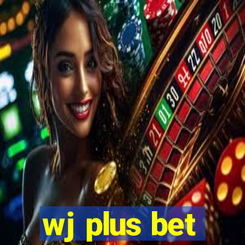 wj plus bet